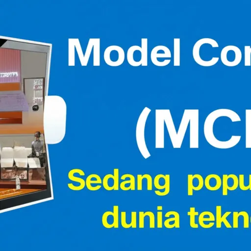 (MCPs) Sedang populer di dunia teknologi